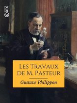 Hors collection - Les Travaux de M. Pasteur
