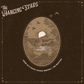 The Hanging Stars - Fresh As A Sweet Sunday Morning (7" Vinyl Single)