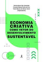 Economia Criativa Como Vetor Do Desenvolvimento Sustentável