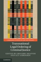 Cambridge Studies in Law and Society - Transnational Legal Ordering of Criminal Justice