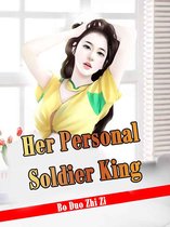 Volume 8 8 - Her Personal Soldier King