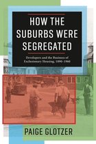 Columbia Studies in the History of U.S. Capitalism - How the Suburbs Were Segregated