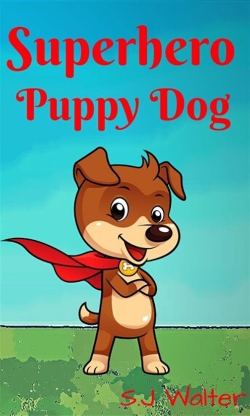 Superhero Puppy Dog (Bedtime Stories For Kids Book, #1) - cover