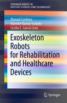 SpringerBriefs in Applied Sciences and Technology - Exoskeleton Robots for Rehabilitation and Healthcare Devices