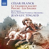 Royal Scottish National Orchestra - Jean-Luc Tinga - Franck: Le Chasseur Maudit - Psyche - Les Eolides (CD)