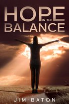 Hope Trilogy 2 - Hope in the Balance