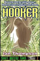 Short Horror Tales- Hooker