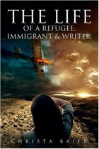 The Life of A Refugee, Immigrant & Writer