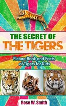 The Secret of Tigers: Picture Book and Facts of Tigers for Kids