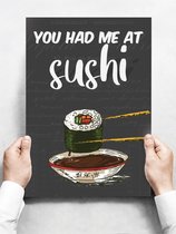 Wandbord: You had me at Sushi! - 30 x 42 cm