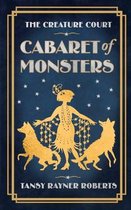 Creature Court- Cabaret of Monsters