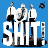 (Blue) Shit On The Radio/Tonite
