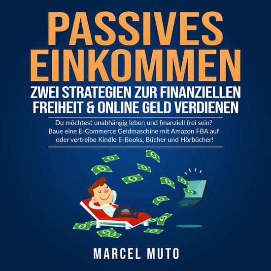 Passives Einkommen - Zwei Strategien zur Finanziellen Freihe ... - cover