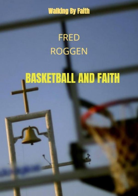 Basketball and Faith - cover