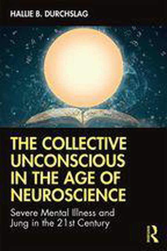 The Collective Unconscious in the Age of Neuroscience - cover