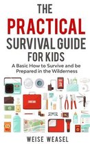 The Practical Survival Guide for Kids