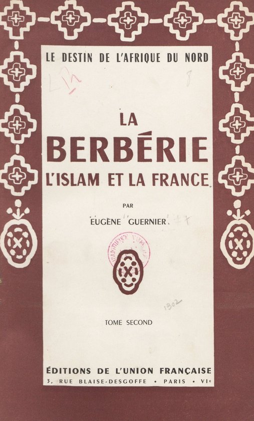 La Berbérie, l'Islam et la France : le destin de l'Afrique  ... - cover