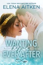 Ever After 3 - Wanting Happily Ever After