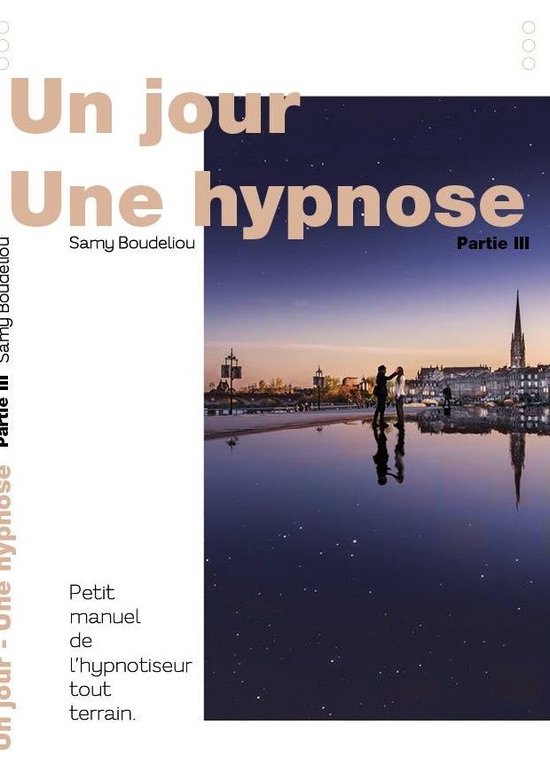 partie III 3 -  Un jour, une hypnose