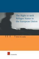 The Right to Seek Refugee Status in the European Union