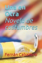 Una en Otra Novela de costumbres