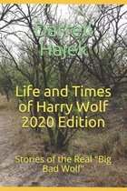 Life and Times of Harry Wolf 2020 Edition