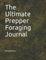 The Ultimate Prepper Foraging Journal
