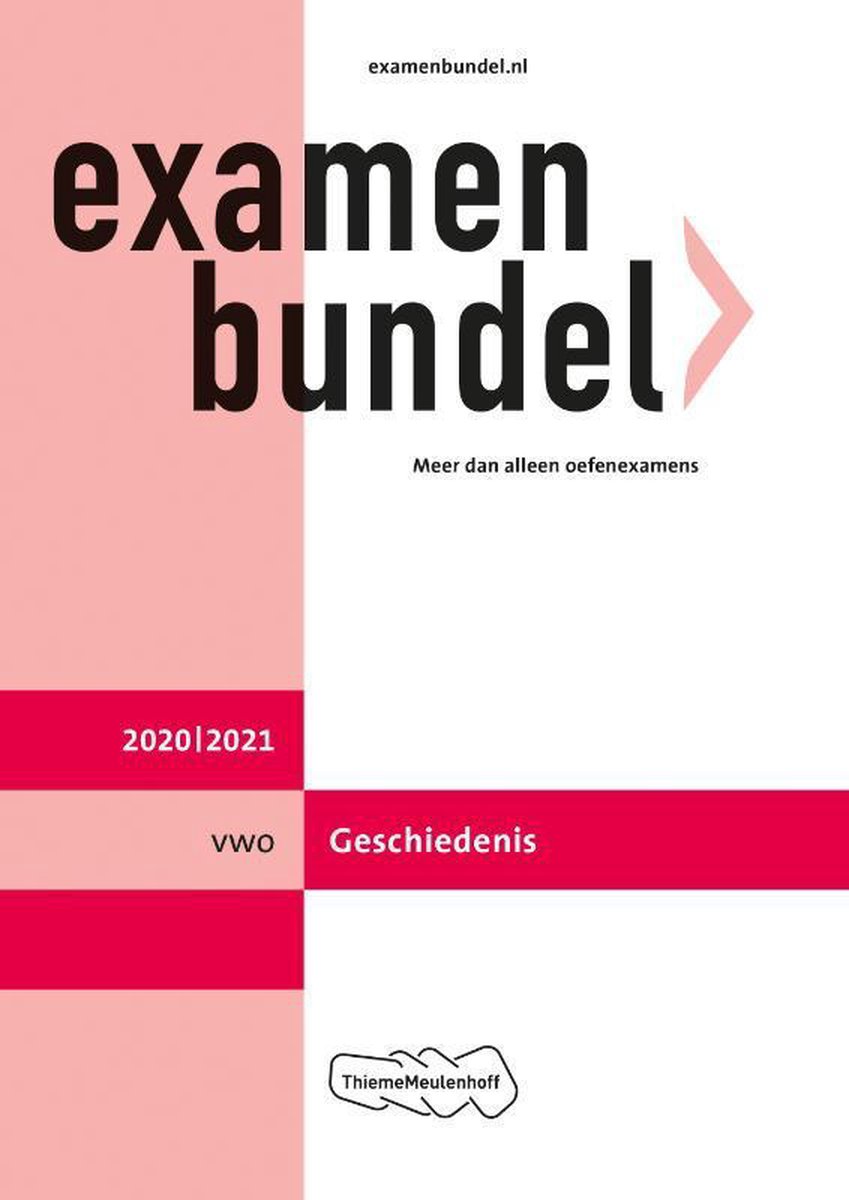 Examenbundel vwo Geschiedenis 2020/2021 - ThiemeMeulenhoff bv