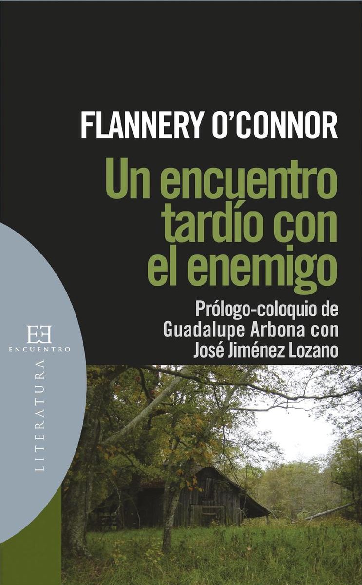 Literatura 55 - Un encuentro tardío con el enemigo - Flannery O'Connor
