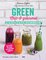 GREEN Chic & Gourmet, Las 150 recetas de culto del nuevo movimiento Bio - Rebecca Leffler