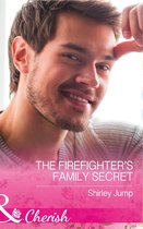 The Barlow Brothers 4 - The Firefighter's Family Secret (The Barlow Brothers, Book 4) (Mills & Boon Cherish)
