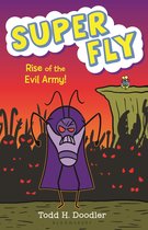 Super Fly - Super Fly 4: Rise of the Evil Army!