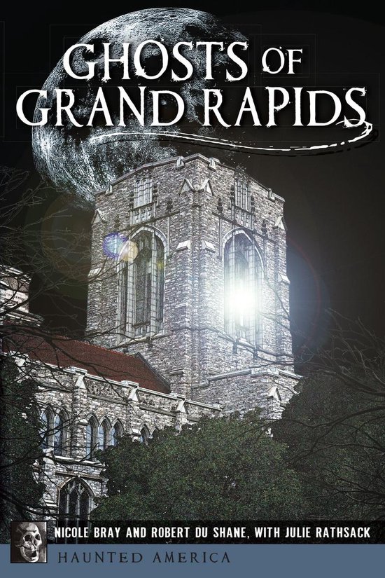 Haunted America - Ghosts of Grand Rapids - cover