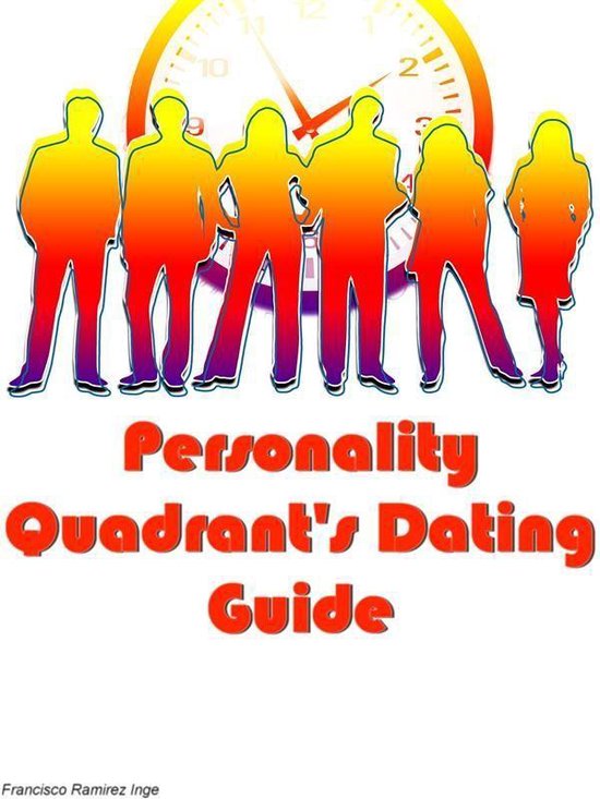 Personality Quadrant's Dating Guide (ebook), Francisco Ramirez Inge