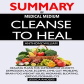 SUMMARY Of Medical Medium Cleanse to Heal