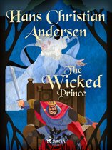 Hans Christian Andersen's Stories - The Wicked Prince