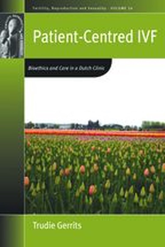 Fertility, Reproduction and Sexuality: Social and Cultural Perspectives 33 - Patient-Centred IVF