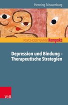 Psychodynamik kompakt - Depression und Bindung – Therapeutische Strategien