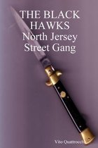 THE BLACK HAWKS  North Jersey Street Gang