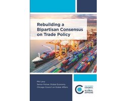 Rebuilding a Bipartisan Consensus on Trade Policy