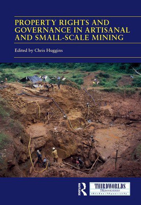 ThirdWorlds - Property Rights and Governance in Artisanal and Small-Scale Mining