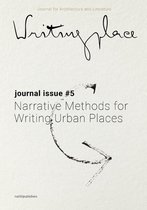 Writingplace journal for Architecture and Literature 5 - Narrative Methods for Writing Urban Places