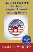 The DEFINITIVE Guide to Cogent Liberal Talking Points