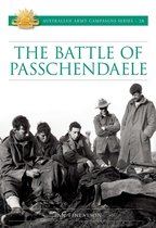 Australian Army Campaigns Series - The Battle for Passchendaele