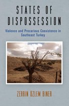 The Ethnography of Political Violence - States of Dispossession