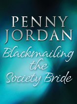 Blackmailing the Society Bride (Mills & Boon M&B) (Jet-Set Wives - Book 3)