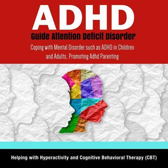 ADHD Guide Attention Deficit Disorder: Coping with Mental Di ... - cover