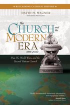 Reclaiming Catholic History - The Church and the Modern Era (1846–2005)
