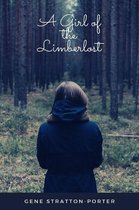 A Girl of the Limberlost [Illustrated]