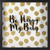 Roommates Ingelijste Poster Be Happy My Baby 25,4 Cm Goud